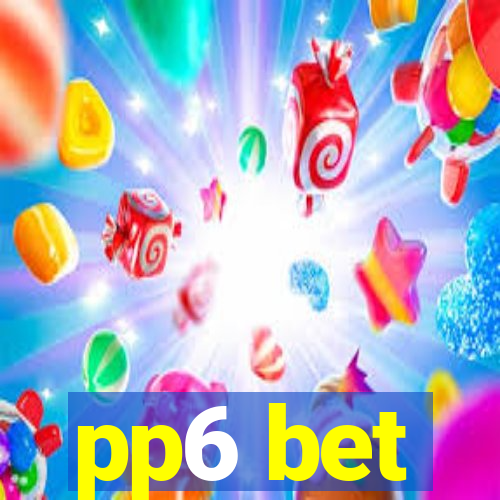 pp6 bet